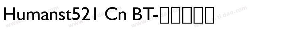 Humanst521 Cn BT字体转换